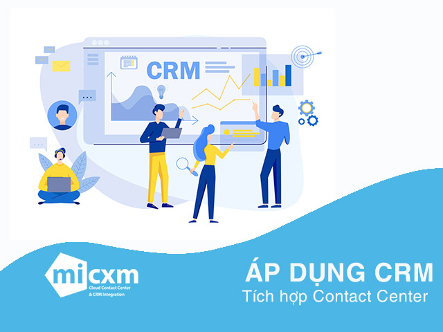 Một số lợi ích của CRM trong vận hành Call Center